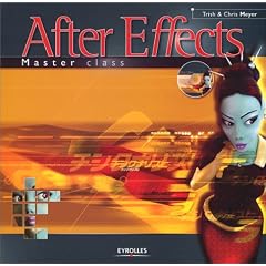 After effects master class (1 livre + 1 CD-Rom)