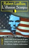 L'illusion scorpio par Robert Ludlum L'illusion scorpio par Ludlum