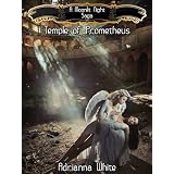 A Moonlit Night Saga: Temple of Prometheus ~ Adrianna White
