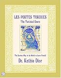 Les Portes Tordues/The Twisted Doors: The Scariest Way in the World to Learn French!