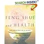 Feng Shui and Health: The Anatomy of a Home: Using Feng  Shui to Disarm Illness, Accelerate Recovery, and Create Optimal Health