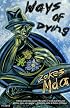 Ways of Dying: A Novel