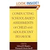 Conducting School-Based Assessments of Child and Adolescent Behavior