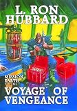 Voyage of Vengeance (Mission Earth Series)