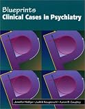 Clinical Cases in Psychiatry (Blueprints Clinical Cases),
Jennifer Hoblyn