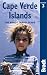 Cape Verde Islands, 3rd: The Bradt Travel Guide