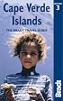 Cape Verde Islands, 3rd: The Bradt Travel Guide