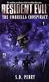 The Umbrella Conspiracy (Resident Evil #1)