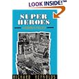 Super Heroes: A Modern Mythology (Studies in Popular Culture)
