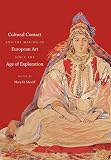 Cultural contact and the making of European art since the age of exploration
