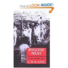 Bygone Heat: Travels of an Idealist in the Middle East