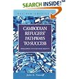 Cambodian Refugees' Pathways to Success: Developing a Bi-Cultural Identity (New Americans) (New Americans (Lfb Scholarly... by Julie G. Canniff