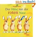 Der Hase mit der roten Nase: Vierfarbiges Papp-Bilderbuch