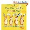 Der Hase mit der roten Nase: Vierfarbiges Papp-Bilderbuch