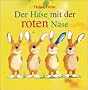 Der Hase mit der roten Nase: Vierfarbiges Papp-Bilderbuch