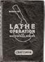 Manual of Lathe Operation and Machinists Tables