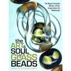 The Art & Soul of Glass Beads: 17 Bead Artists Share Their Inspiration & Methods