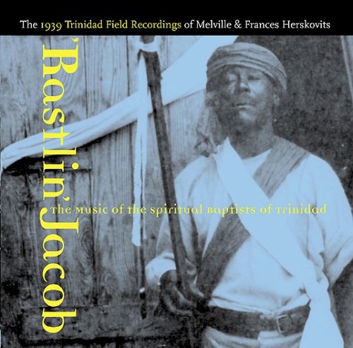 CD-Charts  Search : Rastlin' Jacob: the Music of the Spiritual Baptists of Trinidad