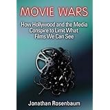 movie wars how hollywood and the media limit what movies we can see
