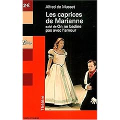 Les Caprices de Marianne, suivi de "On ne badine pas avec l'amour"
