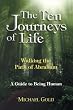 The Ten Journeys of Life: Walking the Path of Abraham A Guide to Being Human