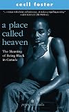 A PLACE CALLED HEAVEN - The Meaning of Being Black in Canada