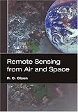 Remote Sensing from Air And Space (SPIE Press Monograph Vol. PM162)