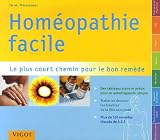 Homéopathie facile : Répertoire pratique d homéopathie le plus court chemin pour le bon remède