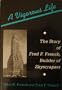 A Vigorous Life: The Story of Fred F. French