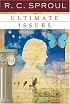 Ultimate Issues (R. C. Sproul Library)