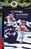 La Cabane Magique, Tome 7 : Le voyage sur la Lune