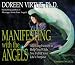 Manifesting with the Angels: Allowing Heaven to Help You While You Fulfill Your Life's Purpose