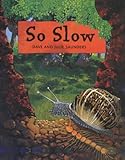 So slow!