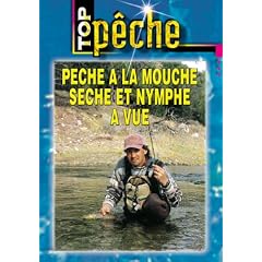 P�che � la mouche s�che et nymphe � vue