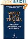 Minor Head Trauma: Assessment, Management, and Rehabilitation