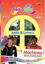 Tikkabilla: Justin and Lorna's Machines Sticker Activity Book