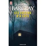Les voisins d'� c�t�par Linwood Barclay