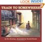 Train to Somewhere