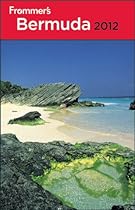 Frommer's Bermuda 2012 (Frommer's Complete Guides)