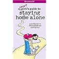 A Smart Girl's Guide to Staying Home Alone (A Girl's Guide to Feeling Safe and Having Fun) (American Girl Library Series) (Workbook) (Paperback)