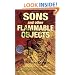 Sons and Other Flammable Objects: A Novel