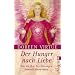 Der Hunger nach Liebe: Wie Sie Ihre Ess-St�rungen liebevoll �berwinden