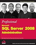 Professional Microsoft SQL server 2008 administration