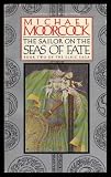 The Sailor on the Seas of Fate: Book Two of the Elric Saga
