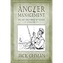Angler Management: The Day I Died While Fly Fishing & Other Essays