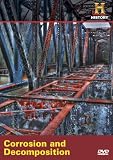 Modern Marvels: Corrosion & Decomposition