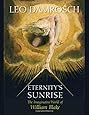 Eternity's Sunrise: The Imaginative World of William Blake