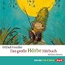 H&ouml;rbuch Das große Hörbe-Hörbuch