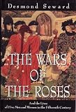 The Wars of the Roses : and the lives of five men and women in the fifteenth century