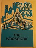 Called to be one. The workbook